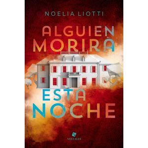 ALGUIEN MORIRA ESTA NOCHE - NOELIA LIOTTI