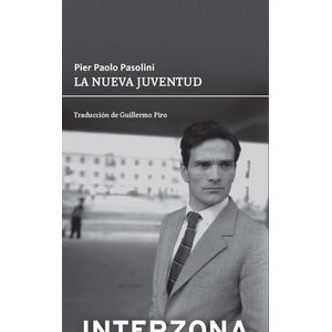 LA NUEVA JUVENTUD - PIER PAOLO PASOLINI