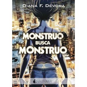 MONSTRUO BUSCA MONSTRUO - DIANA F. DEVORA