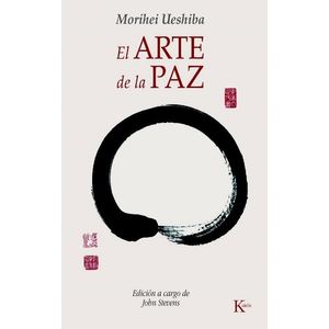 EL ARTE DE LA PAZ - MORIHEI UESHIBA