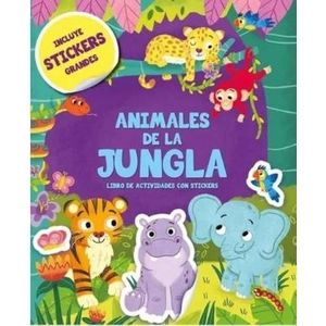 ANIMALES DE LA JUNGLA - LIBRO DE ACTIVIDADES CON STICKERS GR