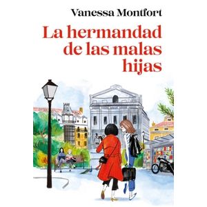 LA HERMANDAD DE LAS MALAS HIJAS - VANESSA MONTFORT