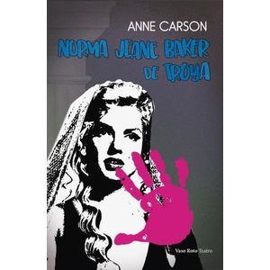 NORMA JEANE BAKER DE TROYA - ANNE CARSON