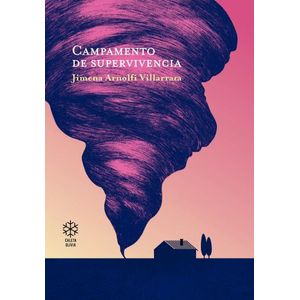 CAMPAMENTO DE SUPERVIVENCIA - JIMENA ARNOLFI VILLARRAZA