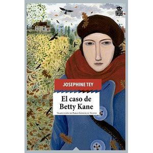 EL CASO DE BETTY KANE - JOSEPHINE TEY