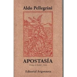 APOSTASIA - ALDO PELLEGRINI
