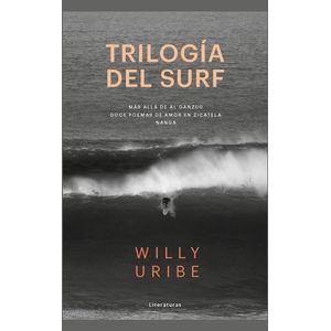 TRILOGIA DEL SURF - WILLY URIBE