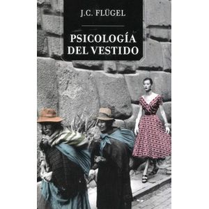 PSICOLOGIA DEL VESTIDO - JOHN CARL FLUGEL