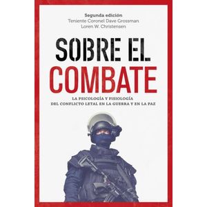 SOBRE EL COMBATE - PSICOLOGIA Y FISIOLOGIA DEL CONFLICTO