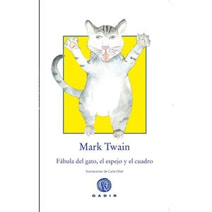 FABULA DEL GATO, EL ESPEJO Y EL CUADRO - MARK TWAIN