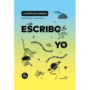 ESCRIBO YO - EJERCICIOS CREATIVOS PARA LAS INFANCIAS - HOCHM