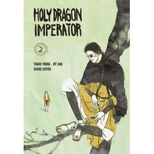 HOLY DRAGON IMPERATOR 2 - MY ANH - KHANH DUONG