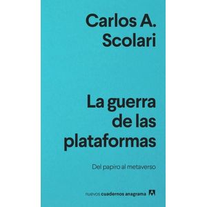 LA GUERRA DE LAS PLATAFORMAS - CARLOS A. SCOLARI