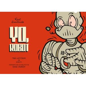 YO, ROBOT - RAUL CUADRADO