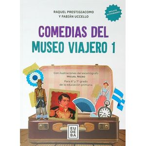 COMEDIAS DEL MUSEO VIAJERO 1 - PARA 6º Y 7º GRADO DE LA EDUC