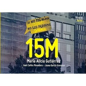 15M - SI NO NOS DEJAN SOÑAR NO LES DEJAREMOS DORMIR