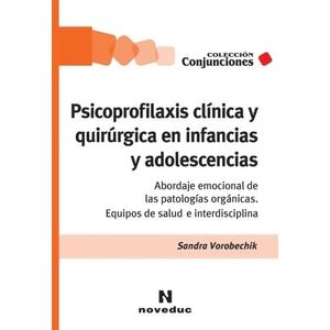 PSICOPROFILAXIS CLINICA Y QUIRURGICA EN INFANCIAS Y ADOLESCE