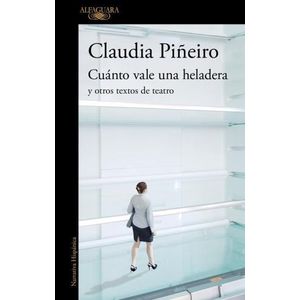 LIBRO CUANTO VALE UNA HELADERA - CLAUDIA PIÑEIRO
