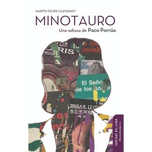 MINOTAURO - UNA ODISEA DE PACO PORRUA