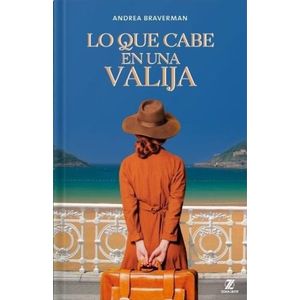 LO QUE CABE EN UNA VALIJA - ZONA LIMITE - ANDREA BRAVERMAN