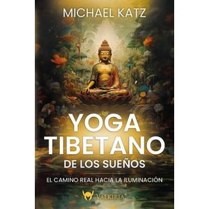 YOGA TIBETANO DE LOS SUEÑOS - MICHAEL KATZ