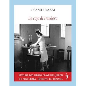 LA CAJA DE PANDORA - OSAMU DAZAI