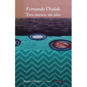 TRES MESES; UN AÑO - FERNANDO CHULAK