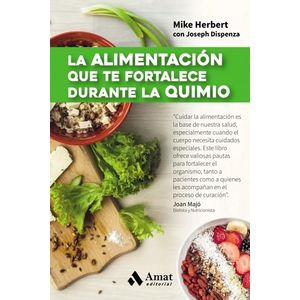LA ALIMENTACION QUE TE FORTALECE DURANTE LA QUIMIO