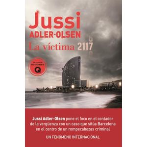 LA VICTIMA 2117 - JUSSI ADLER-OLSEN