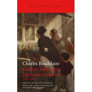 ESCRITOS SOBRE ARTE, LITERATURA Y MUSICA 1845-1866 - BAUDELA