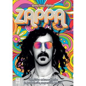 ZAPPA - UN MUSICO EXTRAORDINARIO - QUIM CASAS