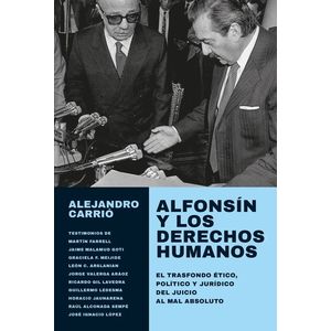 ALFONSIN Y LOS DERECHOS HUMANOS - ALEJANDRO CARRIO