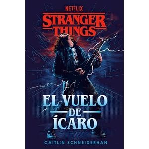 EL VUELO DE ICARO - STRANGER THINGS - CAITLIN SCHNEIDERHAN
