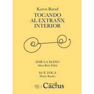 TOCANDO AL EXTRAÑX INTERIOR - KAREN BARAD