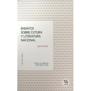 ENSAYOS SOBRE CULTURA Y LITERATURA NACIONAL - JAIME REST