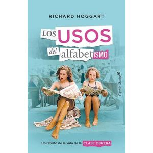 LOS USOS DEL ALFABETISMO - RICHARD HOGGART