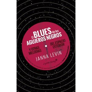 EL BLUES DE LOS AGUJEROS NEGROS - JANNA LEVIN