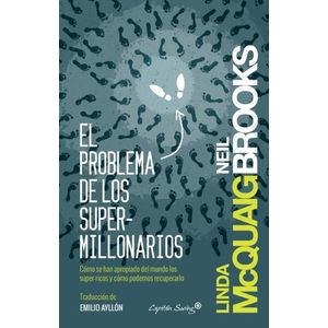 EL PROBLEMA DE LOS SUPER MILLONARIOS - LINDA MCQUAIG