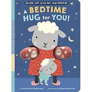 A BEDTIME HUG FOR YOU - WITH SOFT ARMS FOR REAL HUGS! - BOAR
