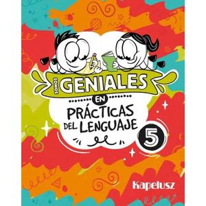 SOMOS GENIALES EN PRACTICAS DEL LENGUAJE 5
