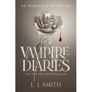 THE AWAKENING AND THE STRUGGLE - THE VAMPIRE DIARIES 1-2