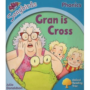 GRAN IS CROSS - SONGBIRDS PHONICS LEVEL 3 - OXFORD READING T