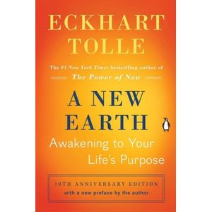 A NEW EARTH - AWAKENING TO YOUR LIFE'S PURPOSE