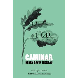 CAMINAR - PENSAMIENTO ILUSTRADO - HENRY DAVID THOREAU