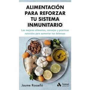 ALIMENTACION PARA REFORZAR TU SISTEMA INMUNITARIO