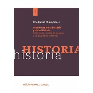 PROBLEMAS DE LA HISTORIA Y DE LA HISTORIA - CHIARAMOTE
