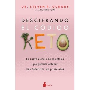 DESCIFRANDO EL CODIGO KETO - STEVEN R. GUNDRY