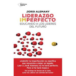 LIDERAZGO IMPERFECTO - EDUCANDO A LOS LIDERES DEL FUTURO