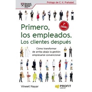 PRIMERO LOS EMPLEADOS - LOS CLIENTES DESPUES - VINEET NAYAR