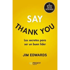 SAY THANK YOU - LOS SECRETOS PARA SER UN BUEN LIDER